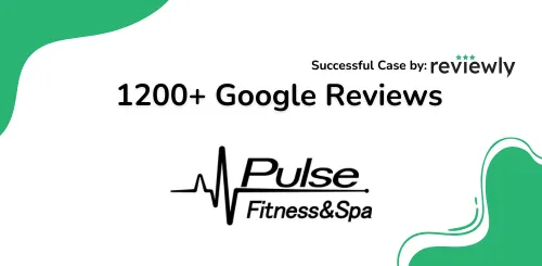 1200+ reviews with Reviewly! Pulse Fitness Achievements